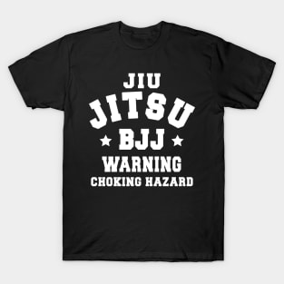 JIU JITSU - CHOKE HAZARD T-Shirt